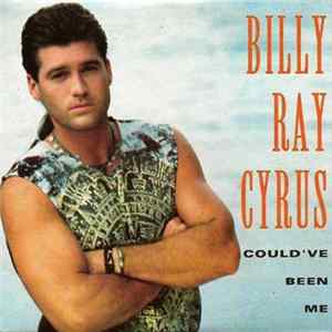 Billy Ray Cyrus - Could've Been Me FLAC