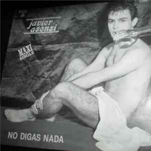 Javier Asensi - No Digas Nada FLAC