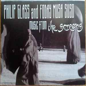 Philip Glass And Foday Musa Suso - Music From The Screens FLAC