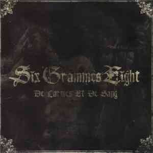 Six Grammes Eight - De Larmes Et De Sang FLAC