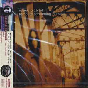 Roland Orzabal - Tomcats Screaming Outside FLAC