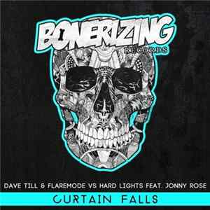 Dave Till & Flaremode Vs Hard Lights Feat. Jonny Rose - Curtain Falls FLAC
