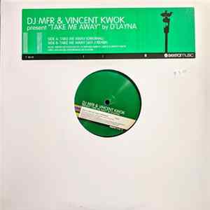 DJ MFR & Vincent Kwok - Take Me Away FLAC