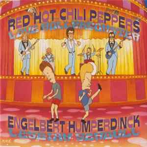Red Hot Chili Peppers / Engelbert Humperdinck - Love Rollercoaster / Lesbian Seagull FLAC
