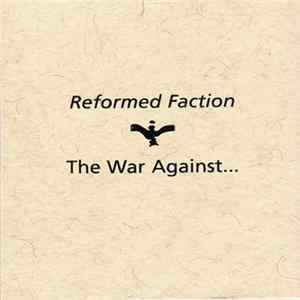 Reformed Faction - The War Against... FLAC