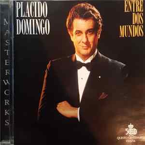Placido Domingo - Entre Dos Mundos FLAC