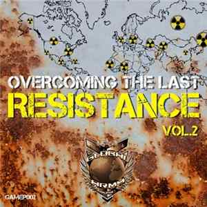 Various - Overcoming The Last Resistance Vol. 2 FLAC