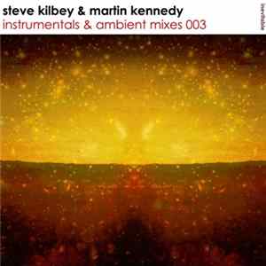 Steve Kilbey & Martin Kennedy - Instrumentals & Ambient Mixes 003 FLAC
