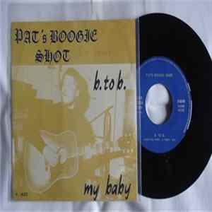Pat's Boogie Shot - B.to B. / My Baby FLAC