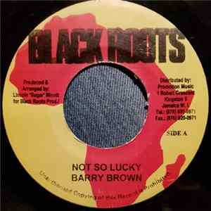 Barry Brown - Not So Lucky FLAC
