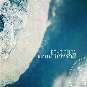 Echo Delta - Digital Lifeforms FLAC