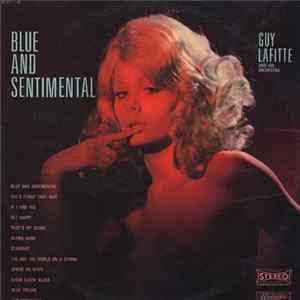Guy Lafitte And His Orchestra - Blue And Sentimental FLAC