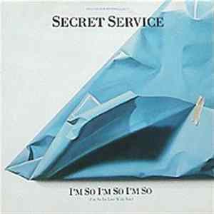 Secret Service - I'm So I'm So I'm So (I'm So In Love With You) FLAC