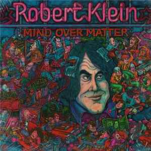 Robert Klein - Mind Over Matter FLAC