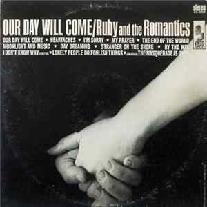 Ruby And The Romantics - Our Day Will Come FLAC