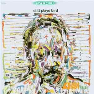 Sonny Stitt - Stitt Plays Bird FLAC