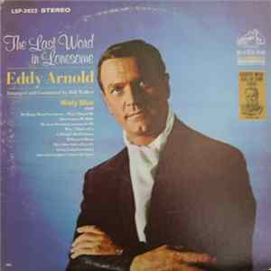 Eddy Arnold - The Last Word In Lonesome FLAC