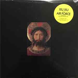 Xiu Xiu - The Air Force FLAC