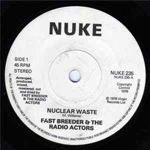 Fast Breeder & The Radio Actors - Nuclear Waste FLAC