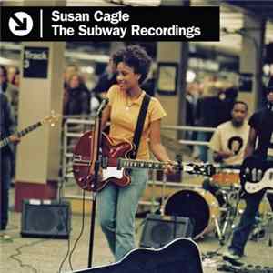 Susan Cagle - The Subway Recordings FLAC
