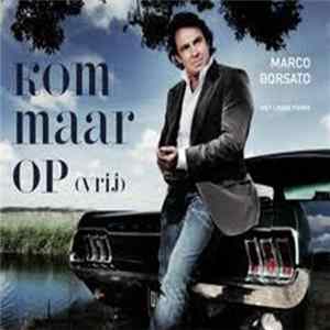 Marco Borsato Met Lange Frans - Kom Maar Op (Vrij) FLAC
