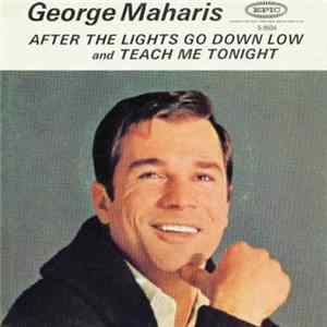 George Maharis - After The Lights Go Down Low / Teach Me Tonight FLAC