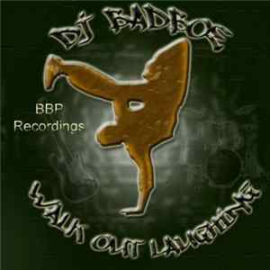 Badboe - Walk Out Laughing FLAC