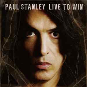 Paul Stanley - Live To Win FLAC