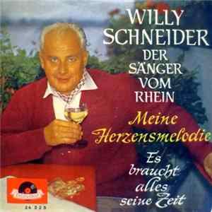 Willy Schneider - Meine Herzensmelodie / Es Braucht Alles Seine Zeit FLAC