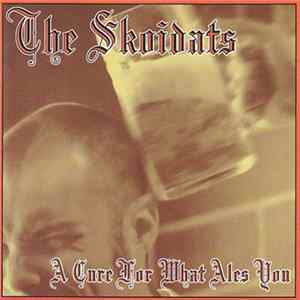 The Skoidats - A Cure For What Ales You FLAC