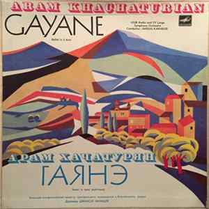 Aram Khachaturian – USSR Radio And TV Large Symphony Orchestra, Jansug Kakhidze - Gayane - Ballet In 3 Acts FLAC