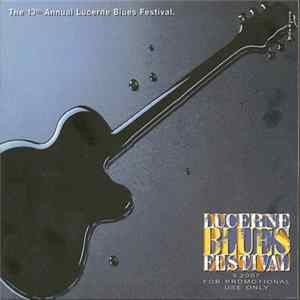 Various - Lucerne Blues Festival 2007 (The 13th Annual Lucerne Blues Festival) FLAC