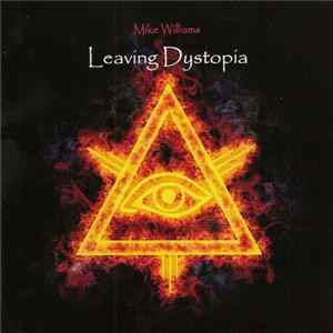 Mike Williams - Leaving Dystopia FLAC