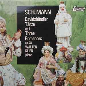Schumann, Walter Klien - Davidsbündler Tänze Op. 6 / Three Romances Op.28 FLAC