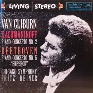 Van Cliburn / The Chicago Symphony Orchestra / Fritz Reiner, Rachmaninoff / Beethoven - Concerto No. 2 / Concerto No. 5 / Encore Extra FLAC