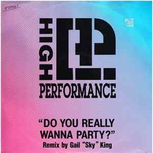 High Performance - Do You Really Wanna Party? FLAC