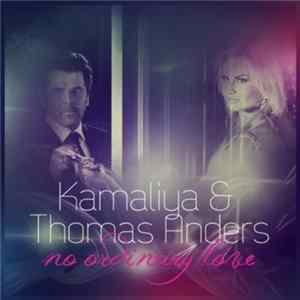 Kamaliya & Thomas Anders - No Ordinary Love FLAC