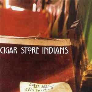 Cigar Store Indians - Guest List FLAC