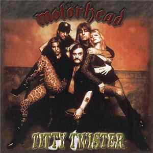 Motörhead - Titty Twister FLAC