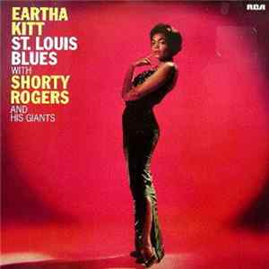Eartha Kitt With Shorty Rogers And His Giants - St. Louis Blues FLAC