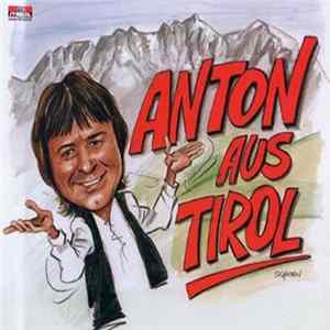 Anton Aus Tirol - Anton Aus Tirol FLAC