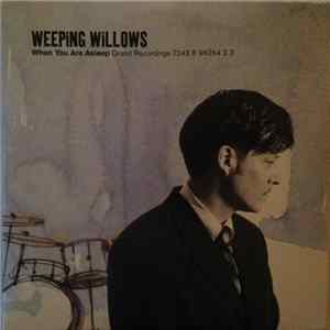 Weeping Willows - When You Are Asleep FLAC