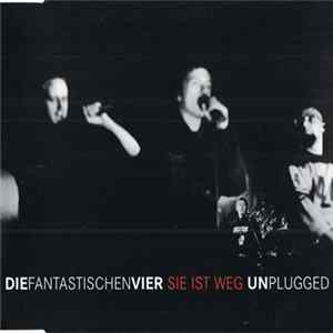 Die Fantastischen Vier - Sie Ist Weg (Unplugged) FLAC