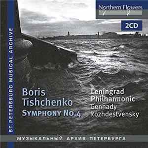 Boris Tishchenko, Leningrad Philharmonic, Gennady Rozhdestvensky - Symphony No. 4 FLAC