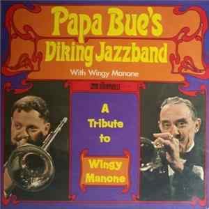 Papa Bue's Viking Jazzband With Wingy Manone - A Tribute To Wingy Manone FLAC