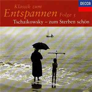 Tschaikowsky - Zum Sterben Schön FLAC