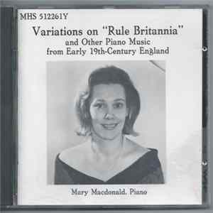 Mary Macdonald - Variations On "Rule Britannia" And Other Piano Music From Early 19th-Century England FLAC
