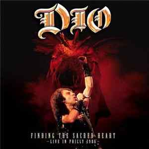 Dio - Finding The Sacred Heart – Live In Philly 1986 FLAC