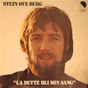 Stein Ove Berg - La Dette Bli Min Sang FLAC