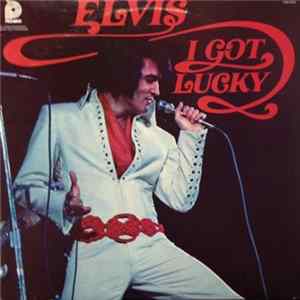 Elvis Presley - I Got Lucky FLAC